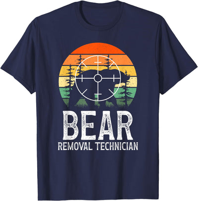 Bear Removal Technician Bear Hunting Bear Hunter T-Shirt