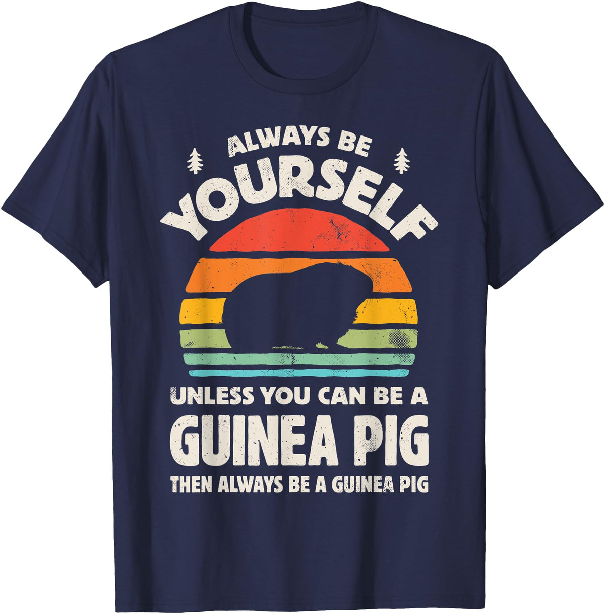 Guinea Pig Wheek Squad Guinea Pig Always Be Yourself Retro Vintage Men Women Rodent T-Shirt - Navy Blue