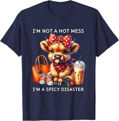 Cute Highland Cow I'm Not a Mess Hot Mess I'm a Spicy T-Shirt