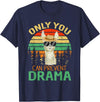Only You Can Prevent Drama Camping Llama Gift Tee Only You Can Prevent Drama Lama Camping T-Shirt - Navy Blue