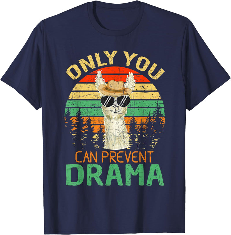 Only You Can Prevent Drama Camping Llama Gift Tee Only You Can Prevent Drama Lama Camping T-Shirt - Navy Blue