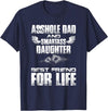 Amazing T shirt Asshole Dad and Smartass Daughter Best Friend for Life Shirt T-Shirt - Navy Blue