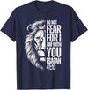 Isaiah 41:10 Christian Jesus Lion Father Dad Christian Bible Verse Lion Fear Isaiah 41:10 Religious T-Shirt - Navy Blue