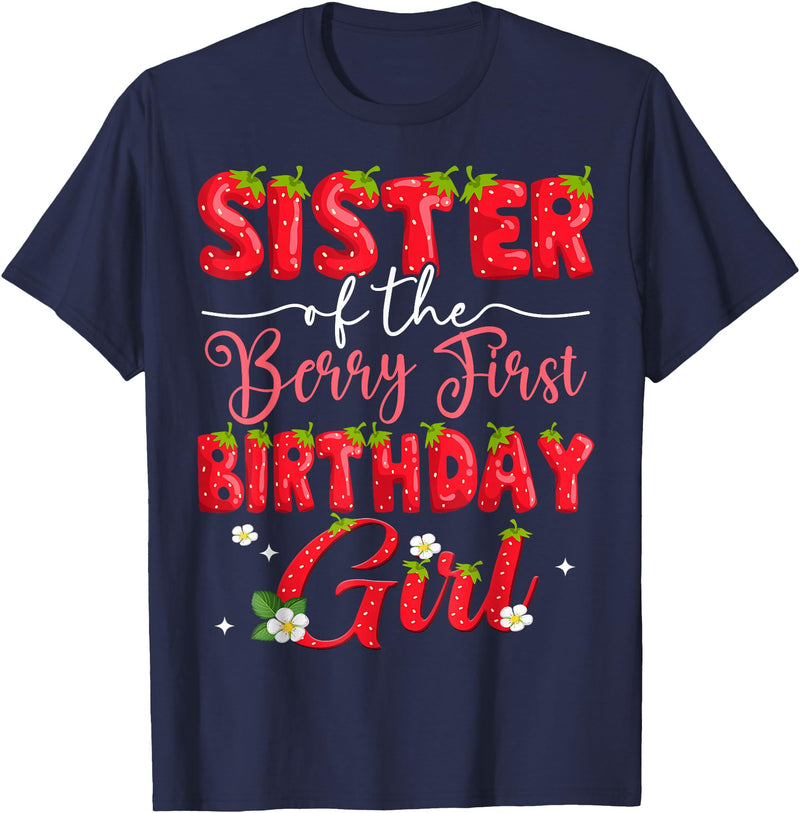 Sweet Strawberry First Birthday Girl Matching Sister Of The Berry First Birthday Girl Strawberry Lover T-Shirt - Navy Blue