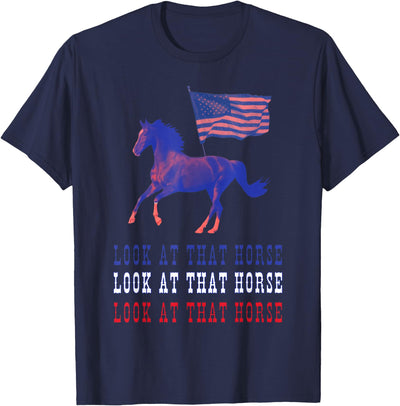 Look At That Horse T-Shirt