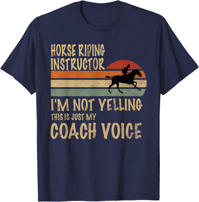 Horse Girl Equestrian Riding T-Shirt Gift Co Horse Trainer Im Not Yelling Love Horse Riding Equestrian T-Shirt