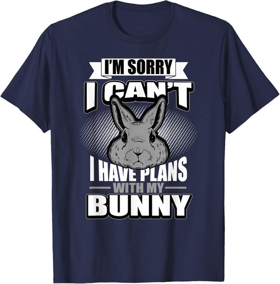 Sorry I Can't I Have Plans With My Bunny Rabbit T-Shirt T-Shirt - Navy Blue