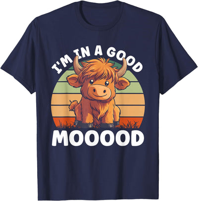 Farm Animal Lover Farmer Cowgirl Highland Cow Moo in a Good T-Shirt