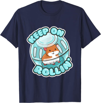 Keep On Rolling Cute Hamster Hammy Owner Pet Lover Gift T-Shirt