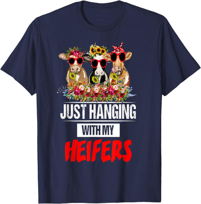 Funny Cows Heifer Farm Animal Just Hanging with My Heifers T-Shirt