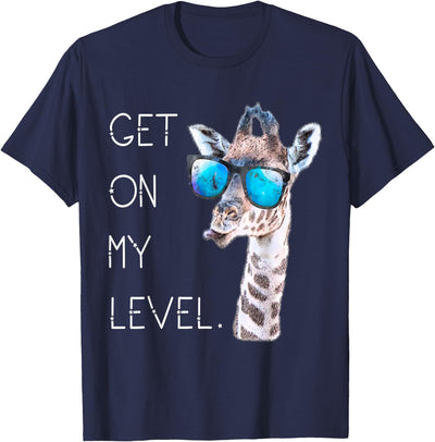 Get On My Level - Giraffe Glasses Giant Zoo Animal Saying T-Shirt