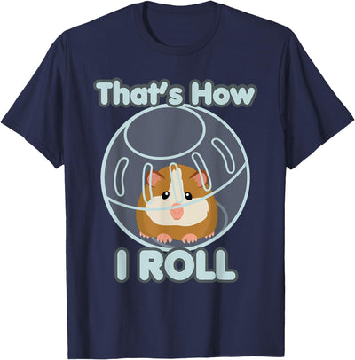 Cute Funny How I Roll Hamster Ball Cartoon T-Shirt T-Shirt