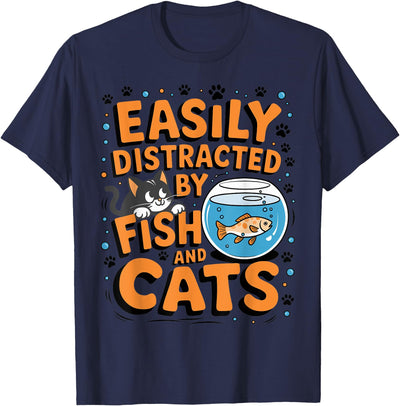 Easily Distracted by Fish and Cats T-Shirt