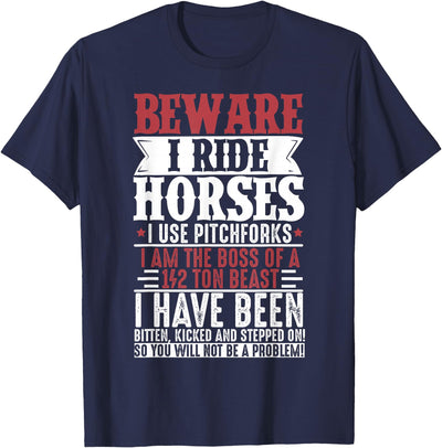Horseback Rider Funny Horses Girl Co. Horse Lover Equestrian Riding Beware I Ride Horses T-Shirt