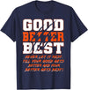 Good Better Best Inspirational Outfit Good Better Best Never Let It Rest Funny Motivation Bear T-Shirt - Navy Blue