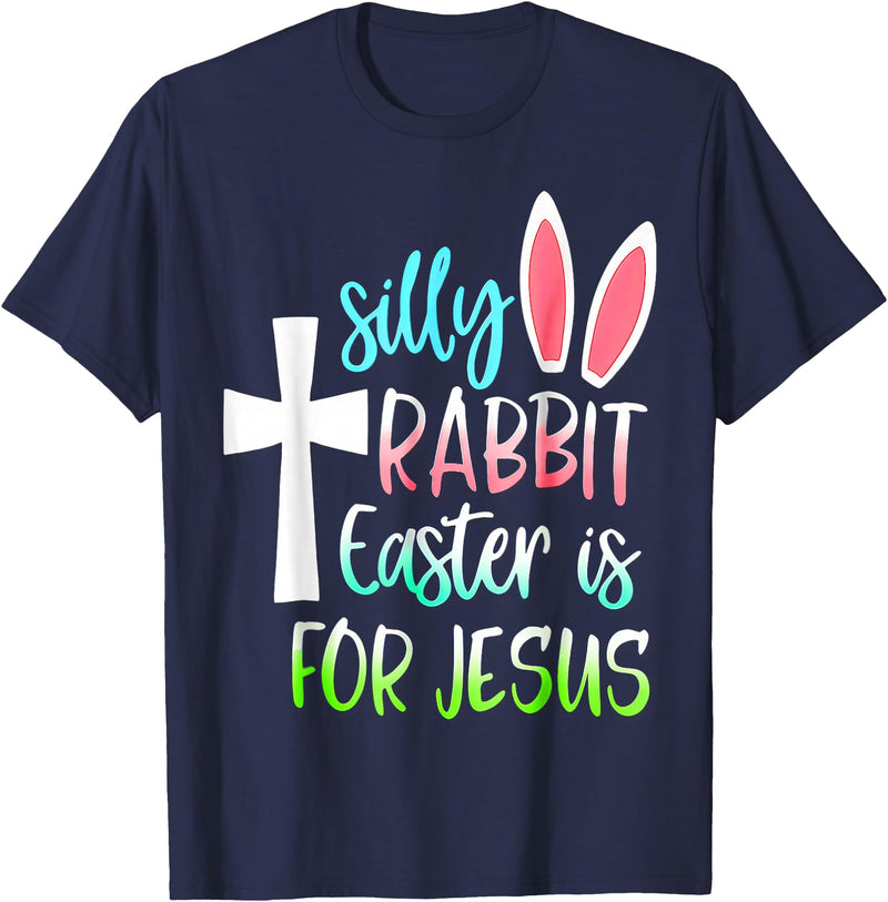 Silly Rabbit Easter Is for Jesus T-Shirt in Navy Blue