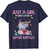 Just A Girl Who Loves Water Water Buffalo Gifts Buffalo Tee Women Just A Girl Who Loves Water Water Buffalo T-Shirt - Navy