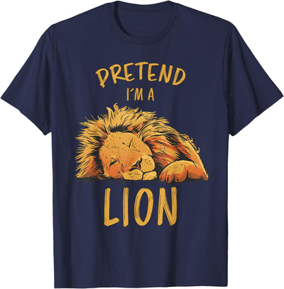 Pretend Im A Lion Design Lion Sleeping Zoo Safari Lions T-Shirt
