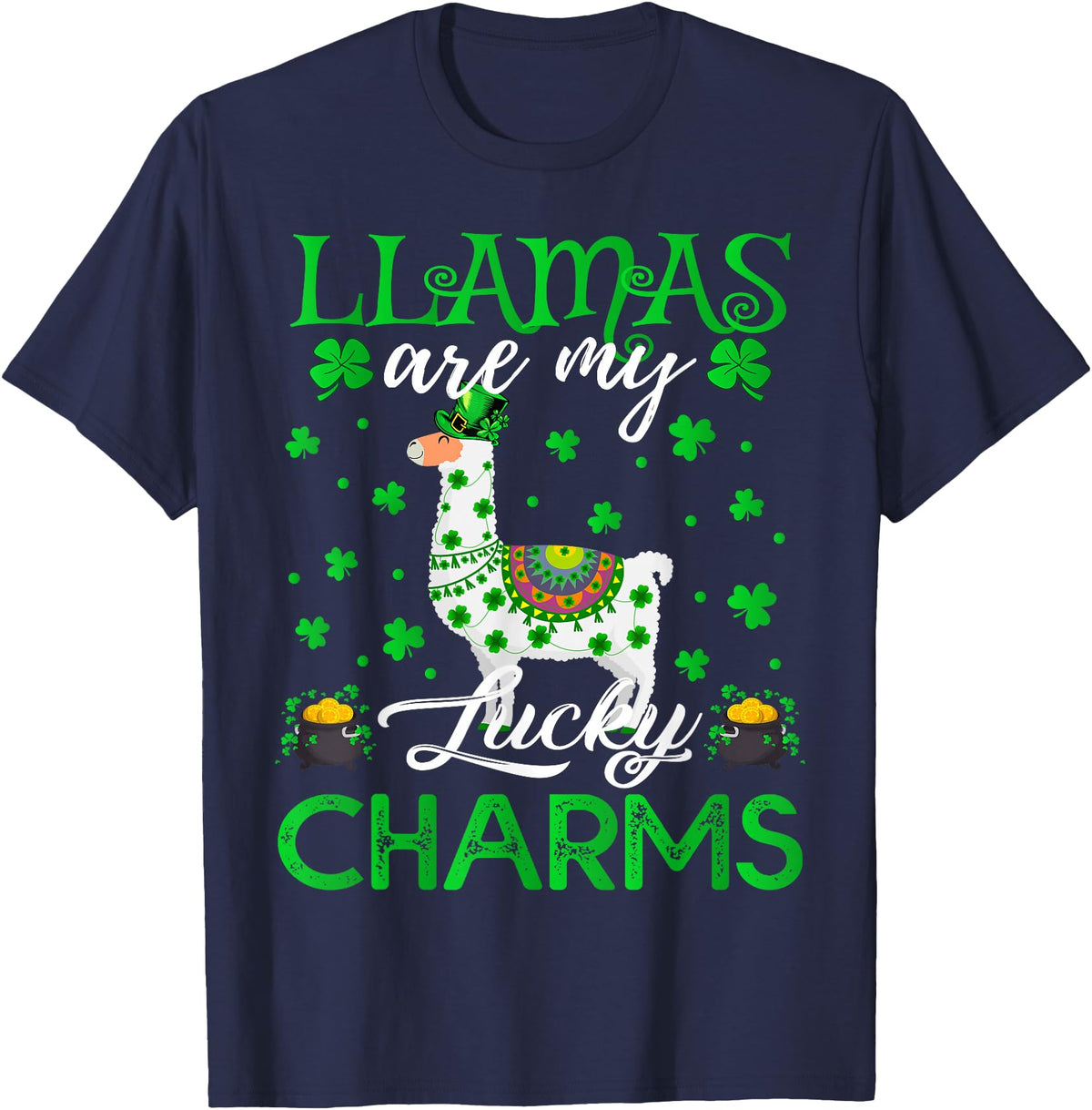 Llama St. Patrick's Day Gifts Llamas Are My Lucky Charms St. Patrick's Day T-Shirt - Navy Blue