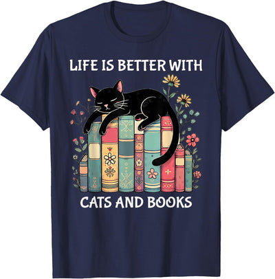 Life Is Better With Cats Cute Cat Apparel Life is Better with Cats and Books Cute Cat Lover T-Shirt