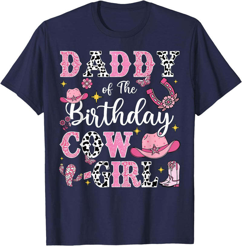 Birthday Girl CowGirl Matching Family Daddy of The Birthday Cow-Girl Rodeo Cow Girl Birthday T-Shirt - Navy Blue