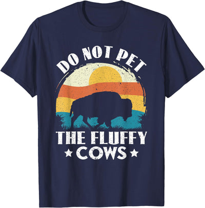 Pet the Fluffy Cows Wild Animals Buffalo American Bison T-Shirt