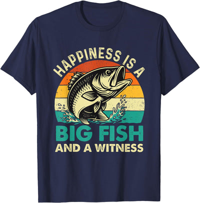 Happiness Is A Big Fish And A Witness - Fishing Fisherman T-Shirt