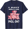 Pig Breeding Piglet Farmer Favorite Animal Saying I Just really like Pigs ok Pink Pig Fan Farmer Farm T-Shirt - Navy Blue