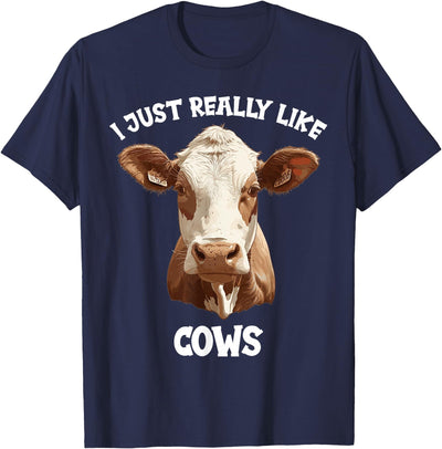 I Just Really Like Cows Cow T-Shirt