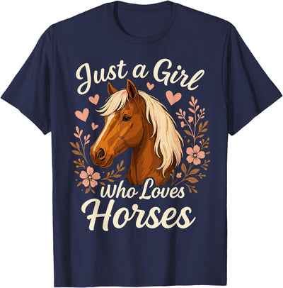 Cute Riding Horse Just A Girl Who Loves Horses Cute Horse T-Shirt
