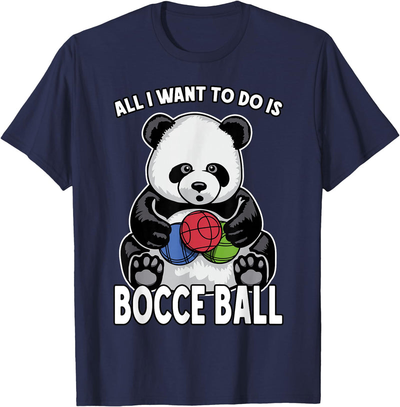 Grandio Design Cute Funny Animal Lover Gifts Panda Bocce Ball All I Want To Do Is Cute Funny Bear Player T-Shirt - Navy Blue