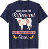 I Have A Plan For Retirement Cow Lover Gifts I Have Plan For Retirement Floral Cow Lover Farmer Gifts T-Shirt - Navy Blue