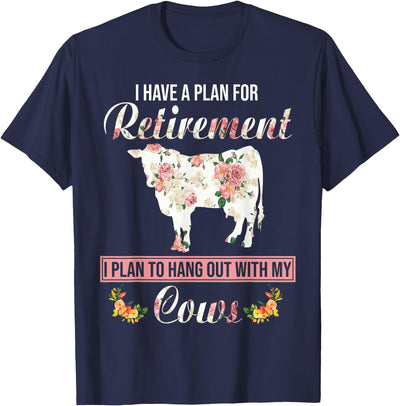 I Have a Plan for Retirement Cow Lover Gifts Floral Farmer T-Shirt