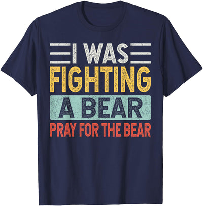 Funny Accident Humor Get Well Soon - I Was Fighting A Bear T-Shirt