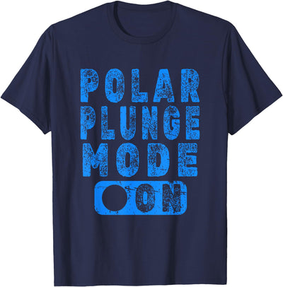 Take The Plunge Designs Polar Plunge Mode On T-Shirt
