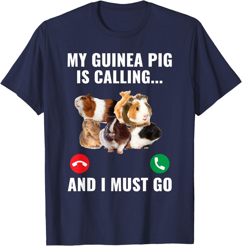 Guinea Pig Lover Apparel Furry Potato Pets My Guinea Pig Calls and I Must Go T-Shirt - Navy Blue