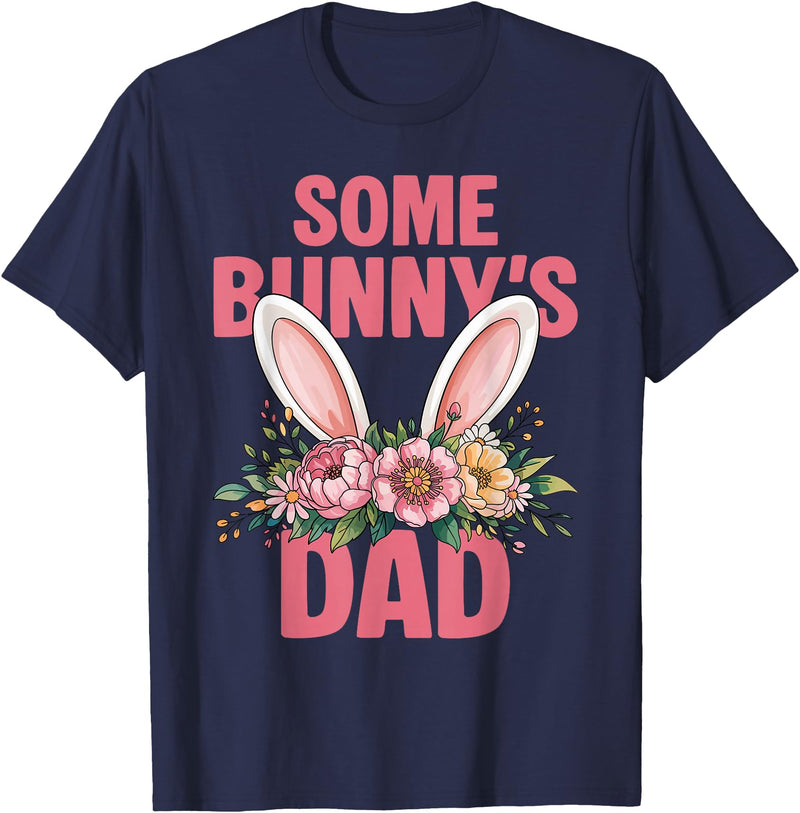 Funny Some Bunny's Dad Cute Rabbit Family Birthday T-Shirt in Navy Blue
