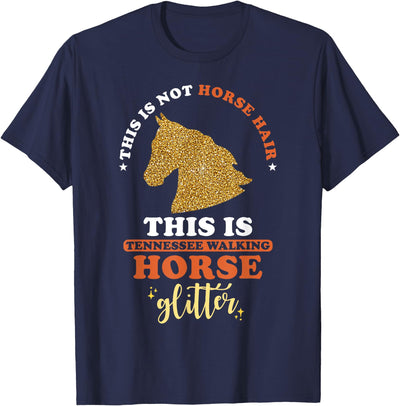 Tennessee Walking Horse Design This is not Horse Hair this is Tennessee Walking Horse T-Shirt