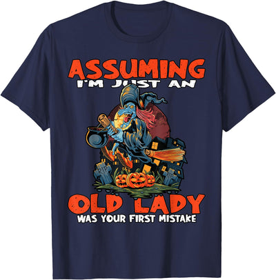 Unique Halloween Gifts and more Halloween Assuming I'm just an Old Lady was your mistake T-Shirt