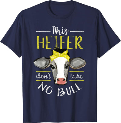 Heifer Does Not Take Bull Design Farm Cow Holding T-Shirt