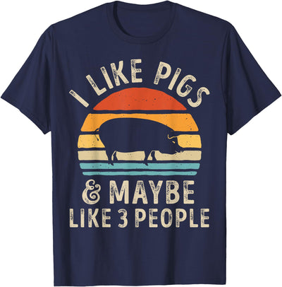 I Like Pigs and Maybe Like 3 People Pig Lover Farmer Retro T-Shirt