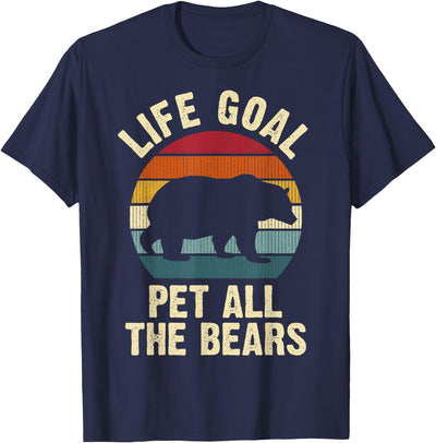Bear Lover Life Goal To Pet All The Bears Cute Vintage Pet T-Shirt