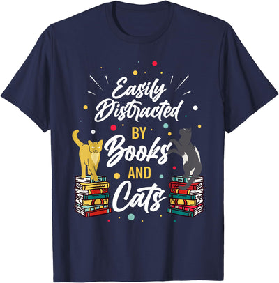 Easily Distracted By Books And Cats Clothing Easily Distracted By Books And Cats T-Shirt