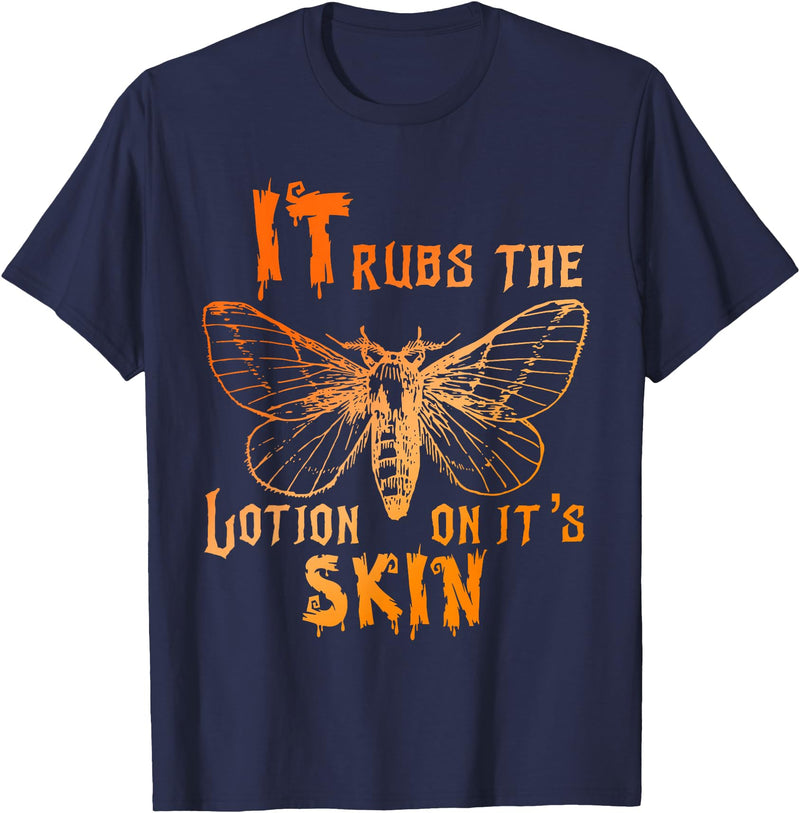 It Rubs The Lotion On It's Skin Funny Apparel T-Shirt - Navy Blue