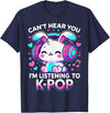 Kawaii Rabbit Can’t Hear You I’m Listening to K-Pop T-Shirt in Navy Blue