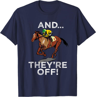 Betting Horse Races T Shirt Gifts And Theyre Off T Shirt Funny Horse Racing Gambling Gift Idea T-Shirt