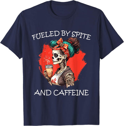 Fueled By Spite And Caffeine Halloween Skeleton fueled by spite and caffeine T-Shirt