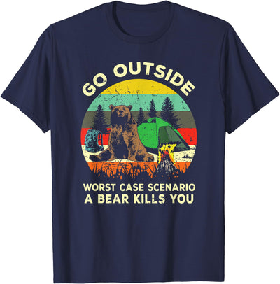 Go Outside Worst Case Scenario A Bear Kills You Gift T-Shirt