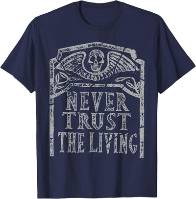 Halloween Funny Design Never Trust The Living Horror Slogan Movie Skull Skeleton T-Shirt