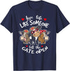 Live Life Like Someone Left Gate Open Heifer Cow Live Life Like Someone Left The Gate Open Heifer Cow T-Shirt - Navy Blue